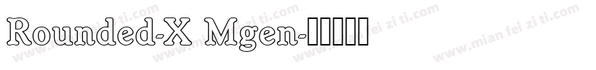 Rounded-X Mgen字体转换